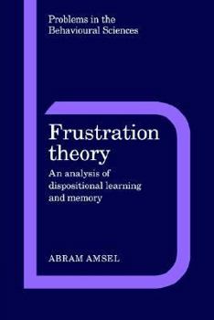 Frustration Theory: An Analysis of Dispositional Learning and Memory - Book  of the Problems in the Behavioural Sciences