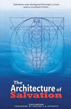 Paperback The Architecture of Salvation: Journey back to Garden of Eden Book