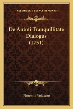 Paperback De Animi Tranquillitate Dialogus (1751) [Latin] Book