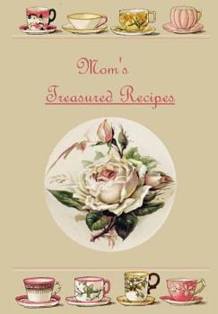 Paperback Mom's Treasured Recipes: Blank Recipe Book