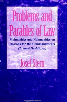 Paperback Problems and Parables of Law: Maimonides and Nahmanides on Reasons for the Commandments (Ta'amei Ha-Mitzvot) Book