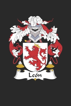 Paperback Leon: Leon Coat of Arms and Family Crest Notebook Journal (6 x 9 - 100 pages) Book