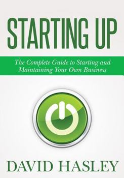 Paperback Starting Up: The Complete Guide to Starting and Maintaining Your Own Business Book
