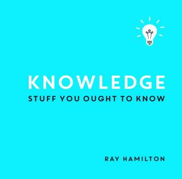 Hardcover Knowledge: Stuff You Ought to Know Book