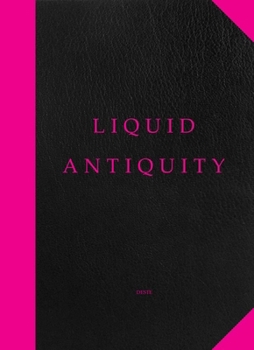 Hardcover Liquid Antiquity Book