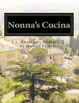 Paperback Nonna's Cucina: Grandma's Kitchen Book