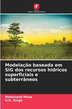 Modelação baseada em SIG dos recursos hídricos superficiais e subterrâneos (Portuguese Edition)