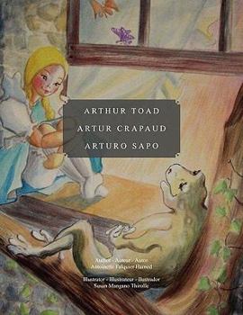 Paperback Arthur Toad Artur Crapaud Arturo Sapo [Multiple Languages] Book