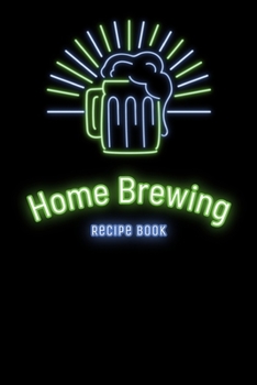 Paperback Home Brewing Recipe Book: Craft Beer Brewer Log Notebook Book