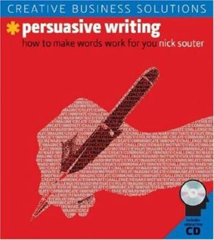 Paperback Persuasive Writing: How to Make Words Work for You [With CDROM] Book