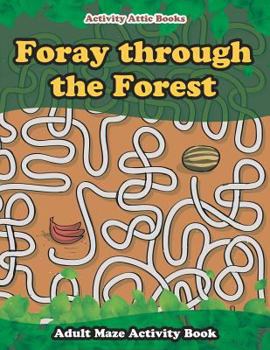 Paperback Foray through the Forest: Adult Maze Activity Book