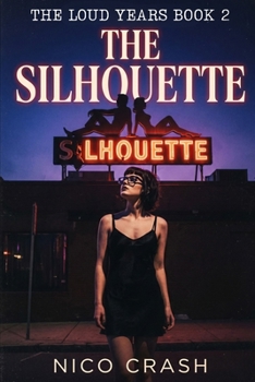 Paperback The Silhouette: The Loud Years Book 2 Book