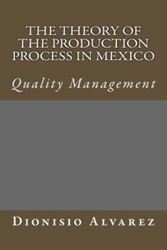 Paperback The theory of the production process in Mexico: quality management [Spanish] Book