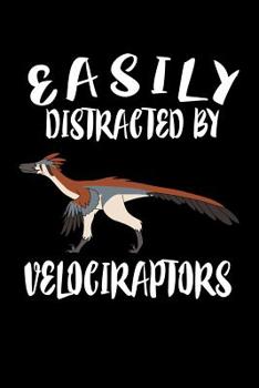 Paperback Easily Distracted By Velociraptors: Animal Nature Collection Book