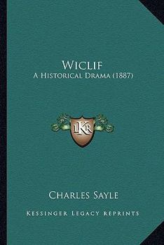 Paperback Wiclif: A Historical Drama (1887) Book