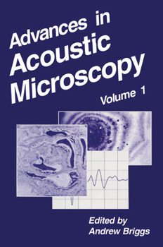 Hardcover Advances in Acoustic Microscopy: Volume 1 Book