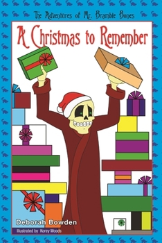 Paperback The Adventures of Mr. Bramble Bones: A Christmas to Remember Book