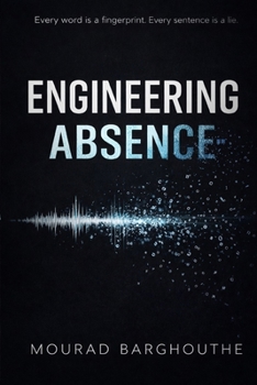 Paperback Engineering Absence: A Novel of Linguistic Deception Book