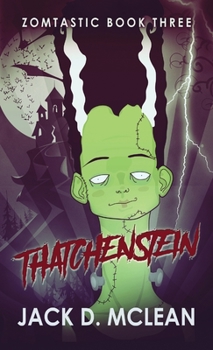 Thatchenstein: Large Print Edition - Book #3 of the Zomtastic