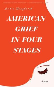 Paperback American Grief in Four Stages: Stories Book