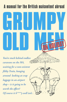 Paperback Grumpy Old Men on Holiday Book