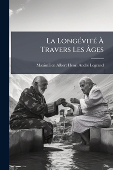 Paperback La Longévité À Travers Les Âges [French] Book