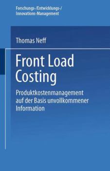 Paperback Front Load Costing: Produktkostenmanagement Auf Der Basis Unvollkommener Information [German] Book