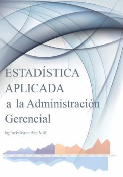 Paperback Estadística Aplicada a la Administración Gerencial (Spanish Edition) [Spanish] Book