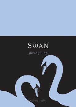 Swan (Reaktion Books - Animal) - Book  of the Animal Series