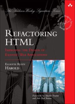 Hardcover Refactoring HTML: Improving the Design of Existing Web Applications Book