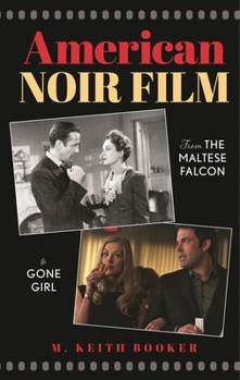 American Noir Film: From the Maltese Falcon to Gone Girl