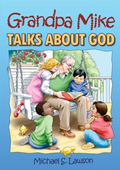 Paperback Grandpa Mike Talks about God Book