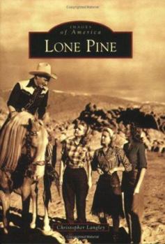 Lone Pine - Book  of the Images of America: California