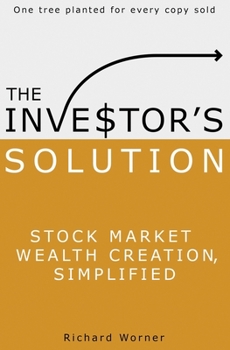 Paperback The Investor's Solution: Stock Market Wealth Creation Simplified Book