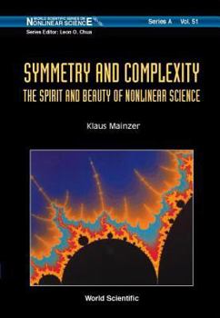 Hardcover Symmetry and Complexity: The Spirit and Beauty of Nonlinear Science Book