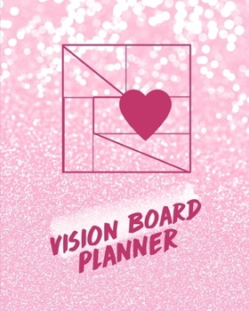 Vision Board Planner: Goal Setting,Visualization, Monthly Or Year Journal Book