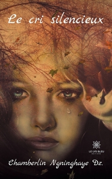 Paperback Le cri silencieux [French] Book