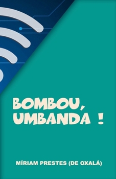 Paperback Bombou, Umbanda!: Crônicas Diárias nas Redes Sociais [Portuguese] Book