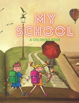 Paperback my school: A Coloring Book