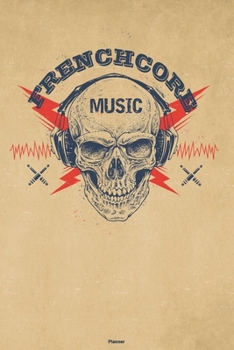 Paperback Frenchcore Music Planner: Skull with Headphones Frenchcore Music Calendar 2020 - 6 x 9 inch 120 pages gift Book