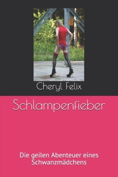 Paperback Schlampenfieber: Die geilen Abenteuer eines Schwanzm?dchens [German] Book
