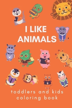 Paperback i like animals: toddlers and kids coloring book