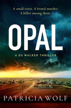 Opal (A DS Walker Thriller) - Book #3 of the DS Walker
