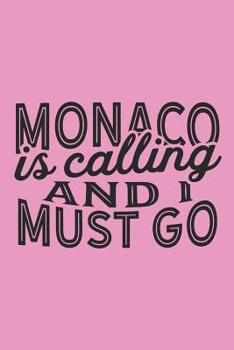 Paperback Monaco Is Calling And I Must Go Book