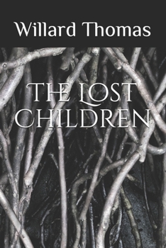 Paperback The Lost Children: A Screenplay Based on Elements of Hansel and Gretel by The Brothers Grimm Book