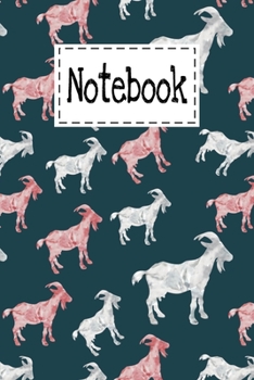 Notebook: Cute Goats Gifts Cartoon themed Lined Notebook Paperback For Girls Boys Kids Teens For Taking notes & Ideas - Perfect as Gifts For Goats Farmers & Goats Lovers.