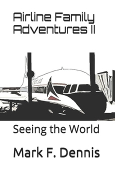 Paperback Airline Family Adventures II: Seeing the World Book