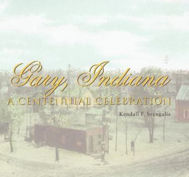 Hardcover Gary, Indiana: A Centennial Celebration Book