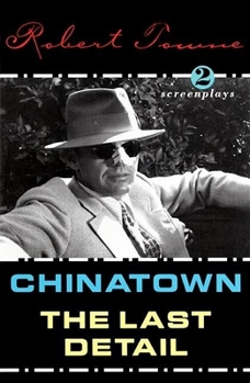 Paperback Chinatown and the Last Detail: Two Screenplays Book