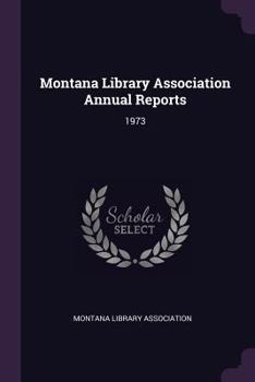 Paperback Montana Library Association Annual Reports: 1973 Book